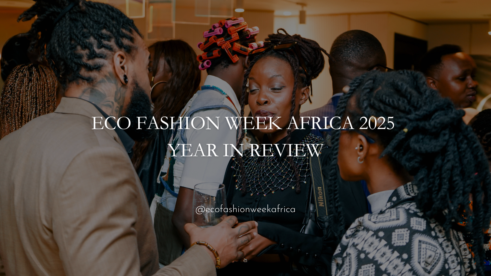 Eco Fashion Week Africa 2025 – Year in Review